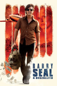 Barry Seal: A beszállító online teljes film