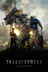 Transformers: A kihalás kora online teljes film