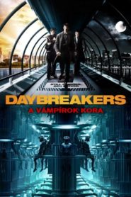 Daybreakers – A vámpírok kora